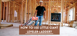 How To Use Little Giant Leveler Ladder
