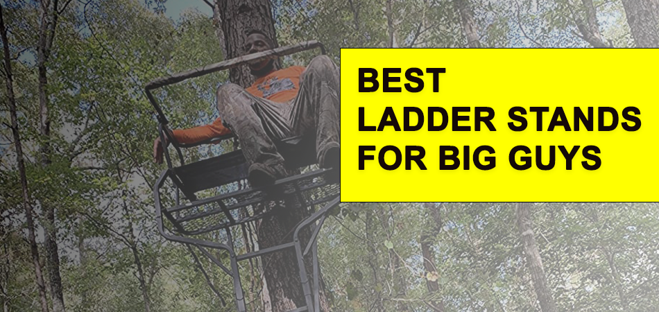 Best Ladder Stands For Big Guys